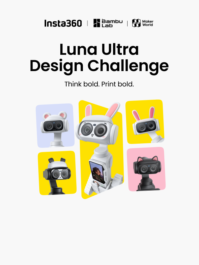 Luna Ultra × Bambu Lab Design Challenge
