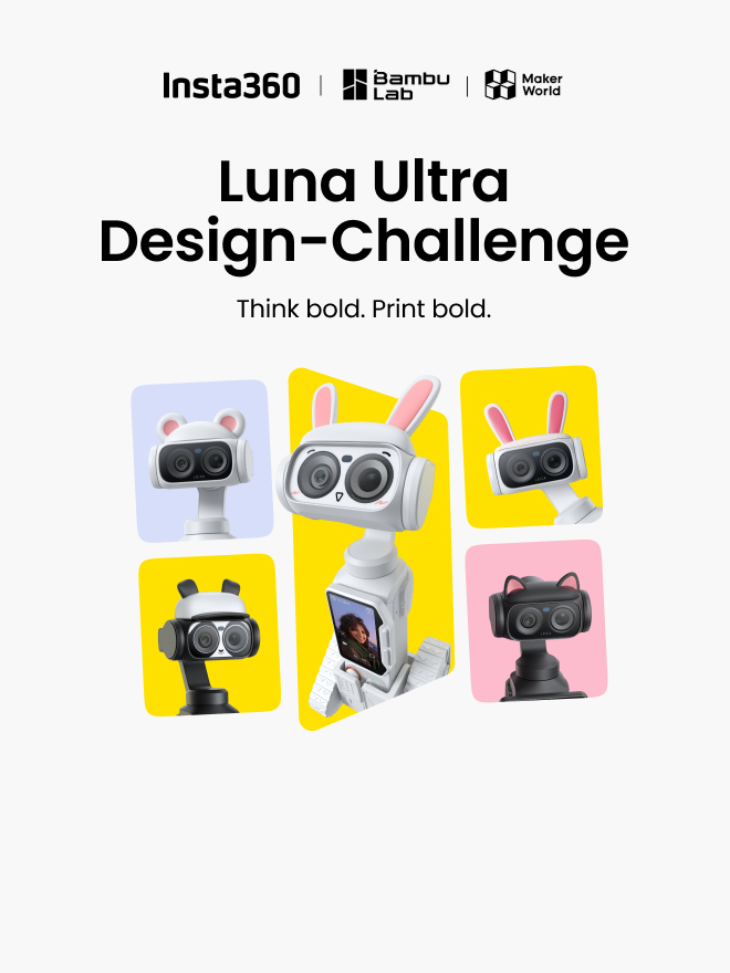 Luna Ultra × Bambu Lab Design-Challenge