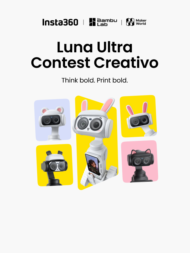 Contest Creativo Luna Ultra × Bambu Lab