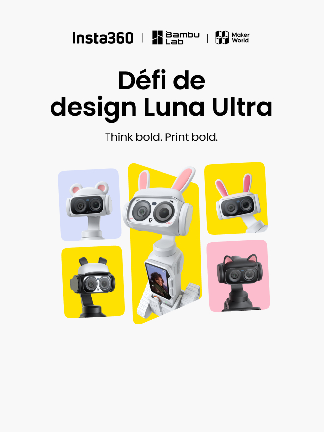 Défi de design Luna Ultra × Bambu Lab
