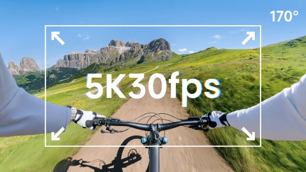 5K60fps & 170° Ultra-Wide Video<sup>[2]</sup>